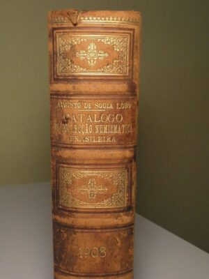 " """Raridade""" Catálogo de Moedas Souza Lobo - 1908 - Totalmente em perfeittas condições - Soberbo / Uma obra de Arte