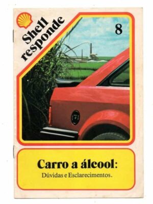Coleção Shell Responde - Nº 8 - Anos 80 - Carro a Alcool ?