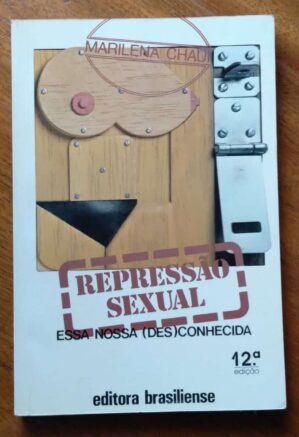 Livro Brasiliense Repressão Sexual / Marilena Chauí.