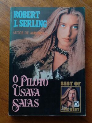 Livro Record Robert J Serling / O Piloto Usava Saias.