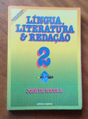 Livro Scipione Língua Literatura e Redação 2/ José de Nicola