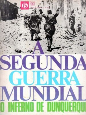 Segunda Guerra Mundial - Fasciculo - Nº 5 - Editora Codex - Anos 60