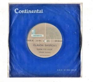 Disco - Compacto Simples - Claudia Barroso - Quem Foi Voce - Vinil - Anos 70