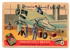Estampas Eucalol - Progresso do Brasil - Série 162 - Estampa 4 - Anos 40 - Emissão Unica