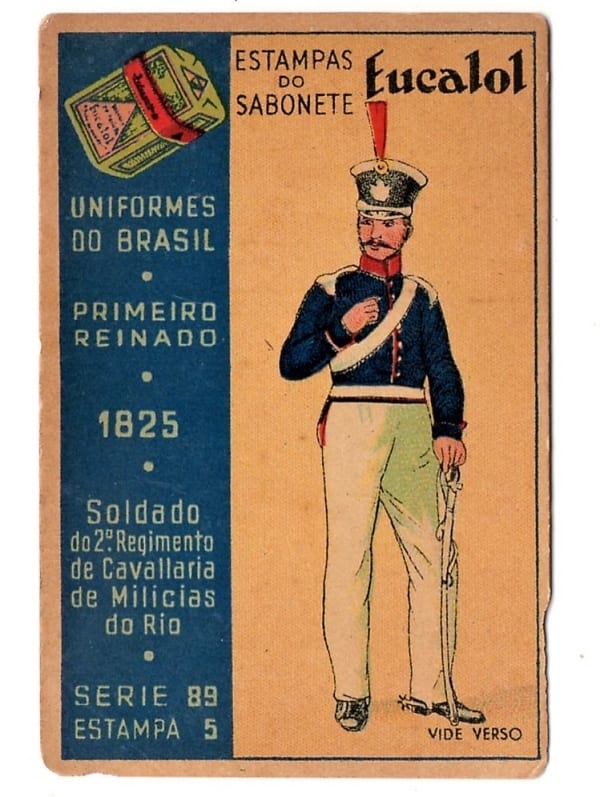 Estampas Eucalol - Uniformes do Brasil - Primeiro Reinado - Série 89 - Estampa 5 - Anos 30 / 40 - 1° Emissão
