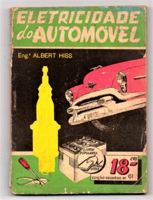 Livro - Eletricidade do Automóvel - Albert Hiss - Anos 50