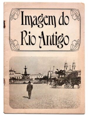 Opusculo - Imagem do Rio Antigo - Seleções do Readers Digest
