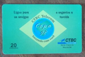 Cartão Telefone CTBC Copa do mundo 98 / Torcendo com você.