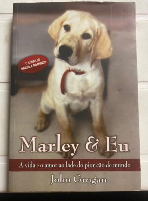 Livro Marley & Eu. - John Grogan