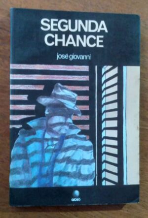 Globo José Giovanni / Segunda Chance.