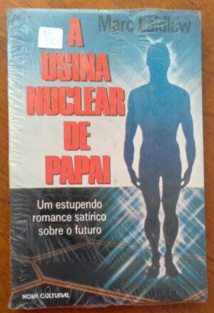 Livro Nova Cult Marc Laidlaw / A Usina Nuclear de Papai.