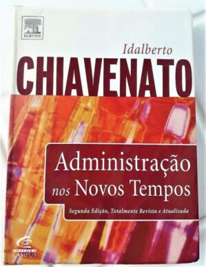 Administração Nos Novos Tempos- Idalberto Chiavenato