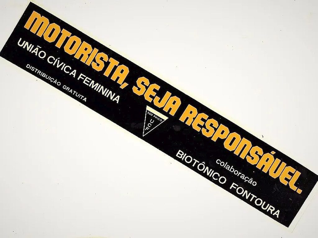 Antigo Plastico Adesivo Motorista Seja Responsavel Biotonico Fontoura - União Civica Feminina - Anos 70