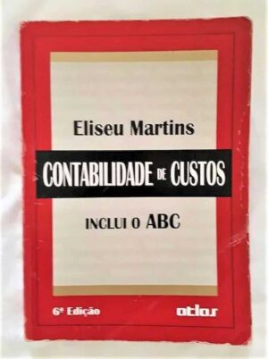 Contabilidade De Custos - Eliseu Martins - 6° Edição