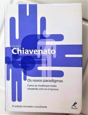 Os Novos Paradigmas - Idalberto Chiavenato - 5° Edição