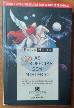Livro Paiva Netto / As Profecias sem Mistérios / Ed Elevação.