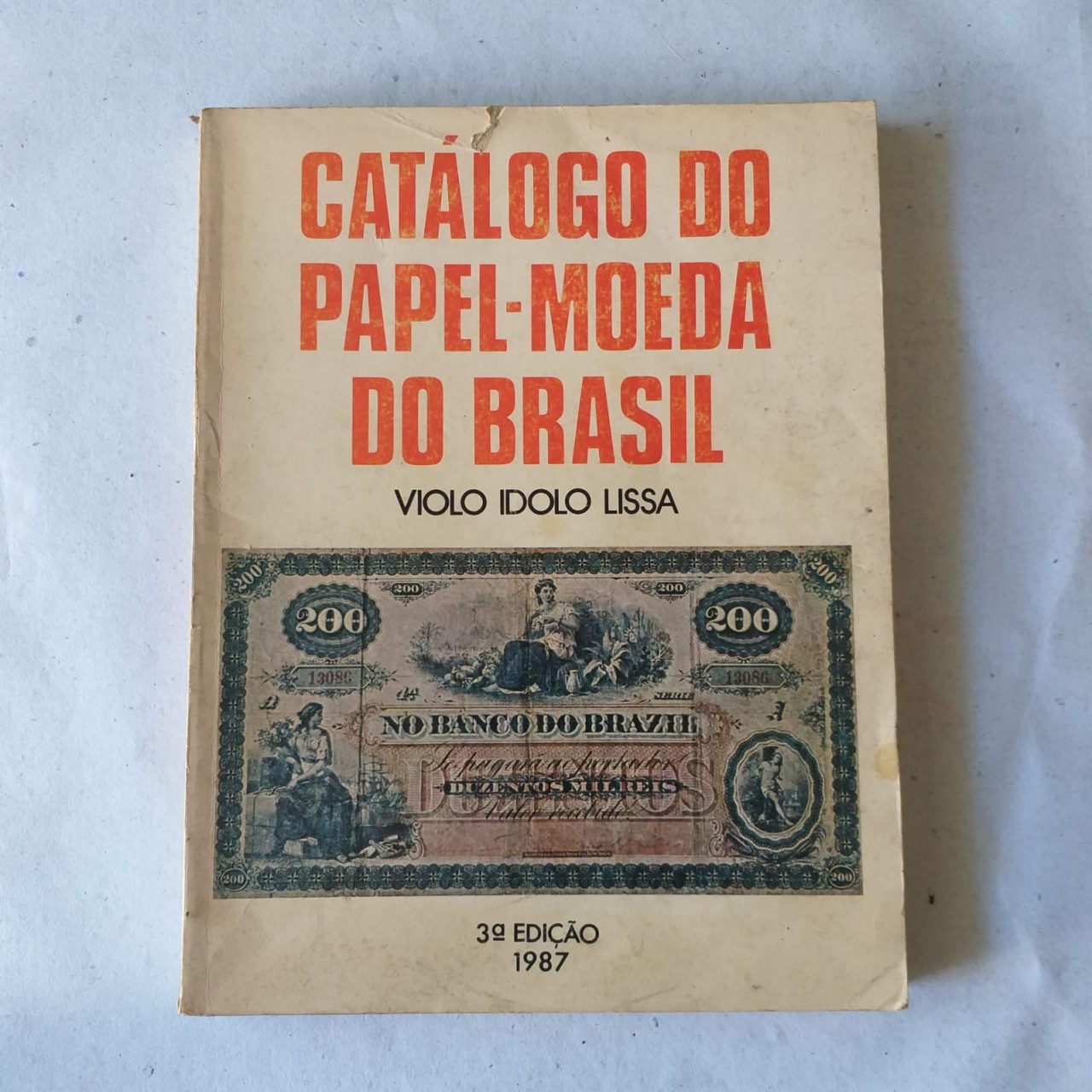 Antigo Catálogo do Papel Moeda do Brasil 1771 a 1986 (Violo Idolo Lissa) 3ª Edição de 1987