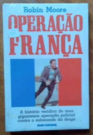 Livro Nova Cultural Robin Moore Operação França.
