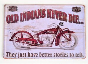 Placa Decorativa em Metal Serigrafado - Old Indians Never Die - Indian Motorcycles