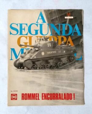 A Segunda Guerra Mundial - Fascículo Nº 46 - Rommel Encurralado! (Editora Codex) Anos 60