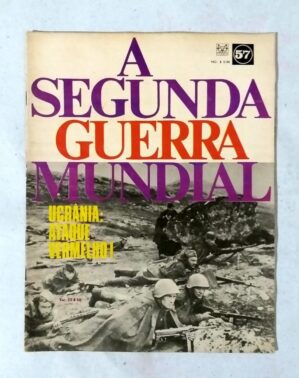 A Segunda Guerra Mundial - Fascículo Nº 57 - Ucrânia: Ataque Vermelho! (Editora Codex) Anos 60