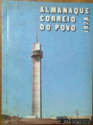 Almanaque Correio do Povo 1978 / Cia Jornal Caldas Júnior.