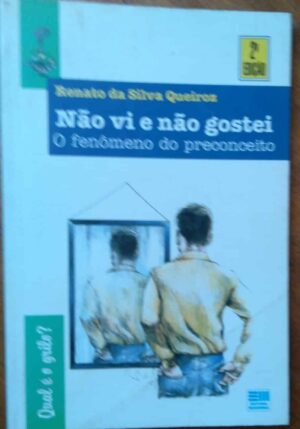 Livro Não vi e não gostei / Renato da S Queiroz.