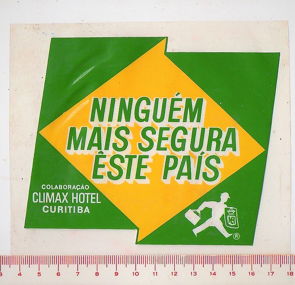 Antigo Plastico Adesivo - Ninguem Mais Segura Este Pais - Climax Hotel Curitiba - Ufanismo - Anos 70