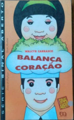 Livro Balança Coração / Walcir Carrasco / Ática Sinal Aberto.
