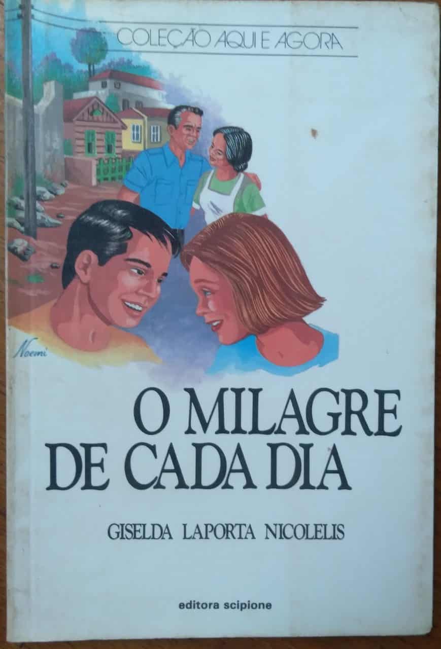 Livro o Milagre de Cada Dia / Giselda Laporta Nicolelis