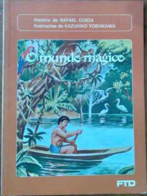 Livro o Mundo Mágico / Rafael Costa / FTD Nossa Gente.