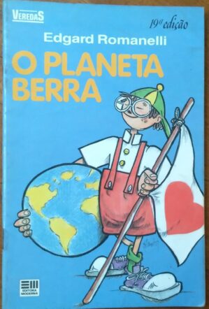 Livro O Planeta Berra / Edgard Romanelli / Moderna Veredas.