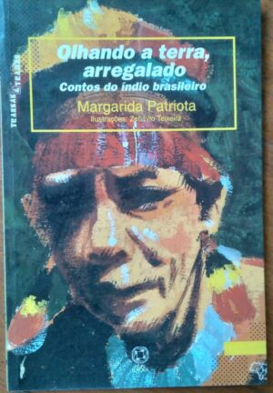 Livro Olhando a Terra arregalado / Margarida patriota / Atual Transas e tramas.
