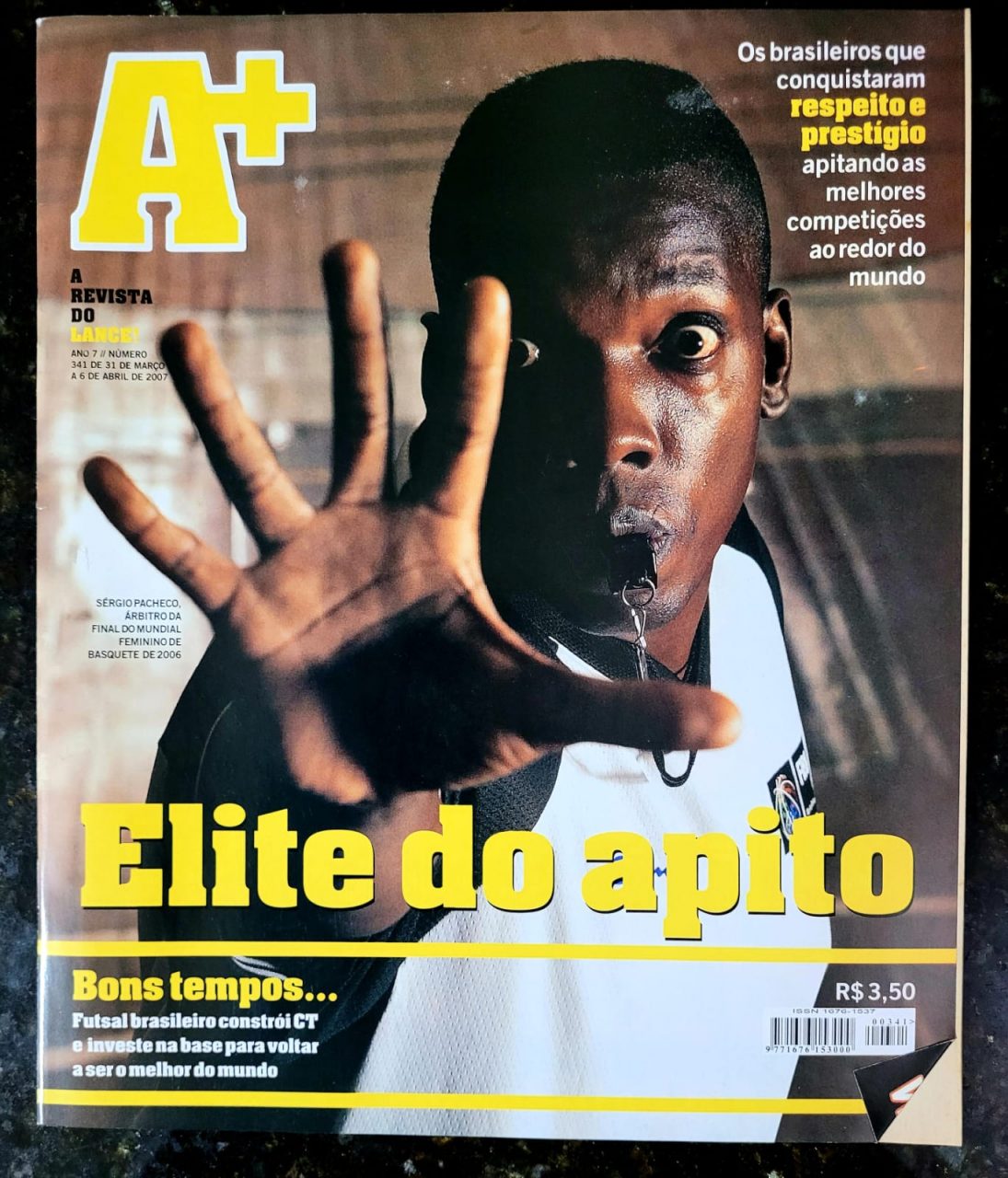| Casa do Colecionador Lance A+ Nº 341 – Elite do Apito (Sérgio Pacheco) – Abril 2007 (Revista)