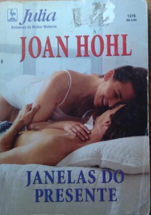 Bolsilivro Julia 1376 / Janelas do presente / Joan Hohl.