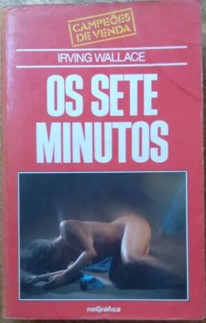 Bolsilivro Rio Gráfica Campeoes de Venda 1 / Os sete minutos Irving Wallace.