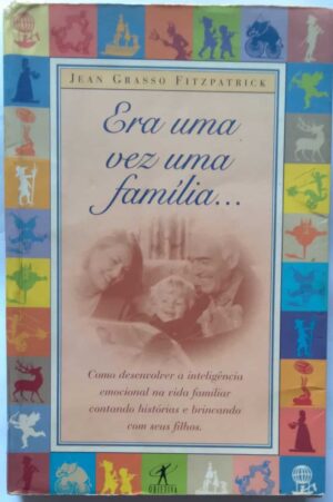 Era uma vez uma Família / Jean Grasso Fitzpatrick.