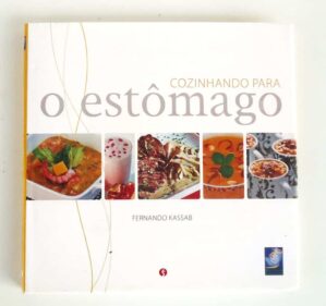 Livro De Receitas Cozinhando Para O Estomago - Fernando Kassab