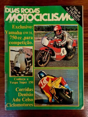 Duas Rodas Motociclismo Nº 035 - Yamaha OW31 750cc, Vespa Super 150 (Editora Sigla) Maio 1978 (Revista)
