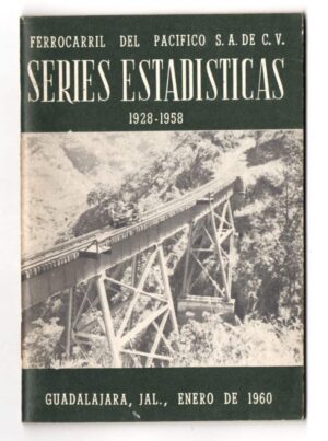 Ferrocarril Del Pacifico - Mexico - Series Estatisticas 1928-1958