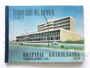 Folder Ferrocarril do Pacifico - Hospital Guadalajara - Jalisco - Mexico - 1963