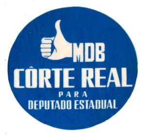 Antigo Plastico Adesivo Politica – MDB – Deputado Estadual Corte Real – Anos 60