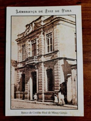 Cartão Postal - Minas Gerais (Juiz de Fora) Banco de Crédito Real de Minas Gerais - 1903 (Lembrança de Juiz de Fora) 2001