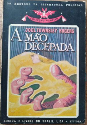 Bolsilivro Colecçao Vampiro 85 / A Mão Decepada / Joel Townsley Rogers
