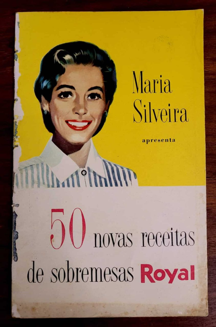 Maria Silveira Apresenta 50 Novas Receitas de Sobremesas Royal