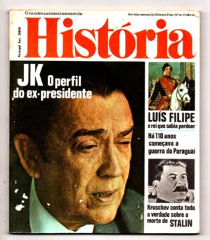 Revista Grandes Acontecimentos da Historia - Nº 19 - Juscelino Kubitschek - Stalin - Rei Luis Felipe
