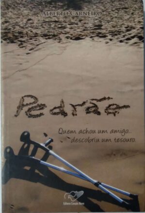 Livro Pedrão quem achou amigo / Alberto Carneiro