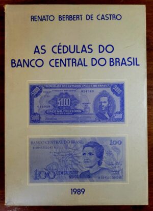As cédulas do Banco Central do Brasil (Renato Berbet de Castro) 1989