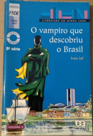 T21gr livro Ivan Jaf o Vampiro que descobriu o Brasil / Ed Atica Literatura em minha casa novela 3.