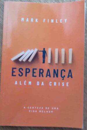 Livro CPB Mark Finley / Esperança Além da Crise.